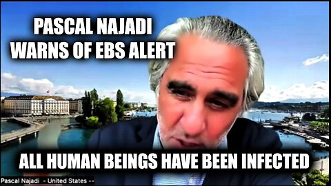 Pascal Najadi Shocking Revelation - All Human Beings Have Been Infected - 8/2/24..