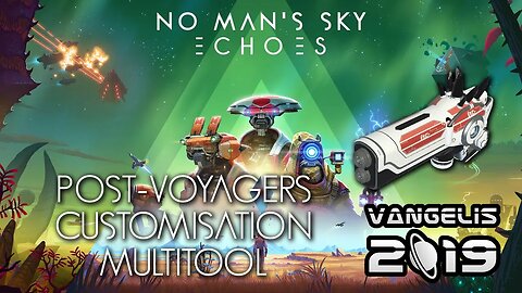 No Man's Sky | Echoes | PS5 | Normal | Post-Voyagers | Customisation | Multitool