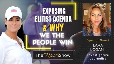 MEL K & LARA LOGAN ON EXPOSING ELITIST AGENDA & WHY WE THE PEOPLE WIN 9-15-22 - TRUMP NEWS