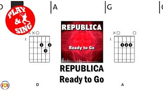 REPUBLICA Ready to Go FCN GUITAR CHORDS & LYRICS