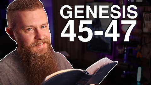 Genesis 45-47 ESV - Daily Bible Reading
