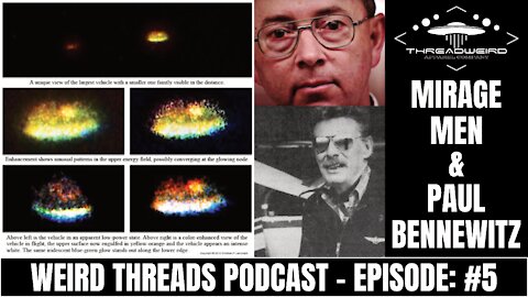 THE MIRAGE MEN & PAUL BENNEWITZ | Weird Threads Podcast #5