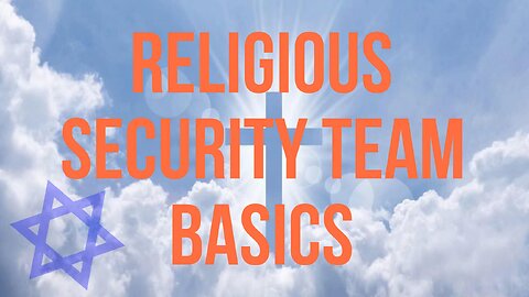 Armed Church & Synagogue Security | Creating a Team & a Plan