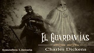 El guardavías y otras historias de fantasmas - Charles Dickens (Parte 1)