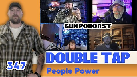 People Power - Double Tap 347 (Gun Podcast)