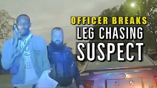 Police Officer Breaks Leg Chasing Handcuffed Suspect