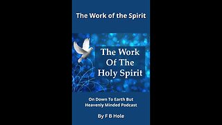 The Work of the Spirit, On Down to Earth But Heavenly Minded Podcast