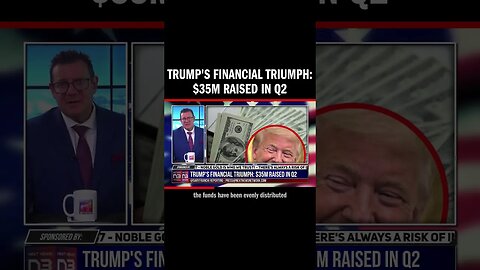 Trump's Financial Triumph: $35M Raised in Q2