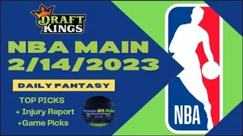 Dreams Top Picks NBA DFS Today Main Slate 2/14/23 Daily Fantasy Sports Strategy DraftKings