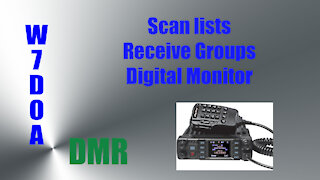 Part 4: Scan lists, receive groups and digital monitor