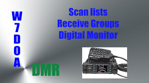 Part 4: Scan lists, receive groups and digital monitor