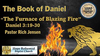 Daniel 3:19-30: The Furnace of Blazing Fire