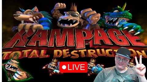 Livestream - Rampage Total Destruction - Taking down the cities