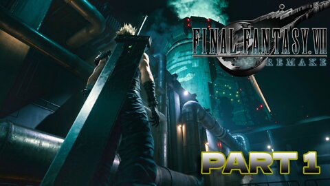My First Final Fantasy Game! | Final Fantasy 7 Remake - Part 1
