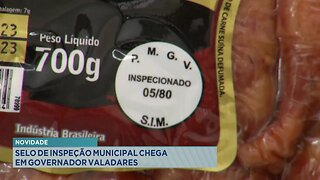 Novidade: Selo de Inspeção Municipal chega a Gov. Valadares.