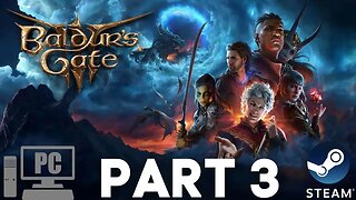 The Search For Halsin | Baldur's Gate 3 Gameplay Walkthrough Part 3 | PC (No Commentary Gaming)