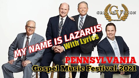 MY NAME IS LAZARUS - Greater Vision (Pennsylvania Gospel Music Festival 2021)#lyrics