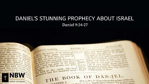 Daniel's Stunning Prophecy About Israel (Daniel 9:24-27)