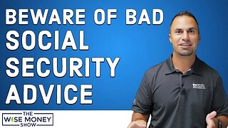 Beware of This Bad Social Security Advice