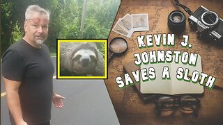 Kevin J. Johnston SAVES A SLOTH !