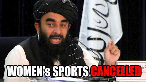 Women's Sports are "Unnecessary" in Afghanistan?