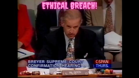 Biden Gave Ethics Lecture to Stephen Breyer at 1994 Confirmation Hearing