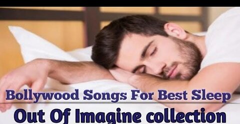 The most relaxing hindi songs|Bollywood soft sleeping songs|Cool Songs| Deep Sleeping songs ever
