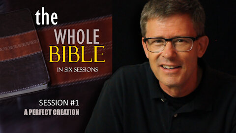 The Whole Bible in Six Session - Session 01