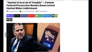 “Hunter is in a Lot of Trouble” – Former Federal Prosecutor Breaks Down Latest Hunter Biden Indictme