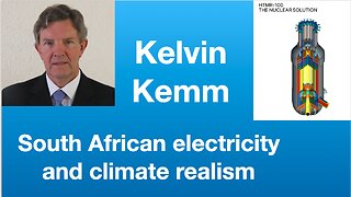 Kelvin Kemm: South African electricity and climate realism | Tom Nelson Pod #137
