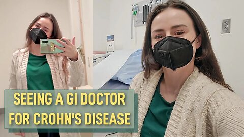 Something I Hate About These Appointments... (A Visit to My GI Doctor for Crohn's) | Let's Talk IBD