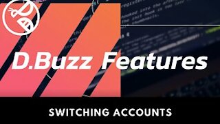 D.Buzz Features: Switching Accounts