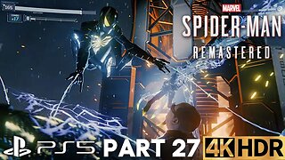 Marvel's Spider-Man Remastered Gameplay Walkthrough Part 27 | PS5 | 4K HDR (No Commentary) | ENDING