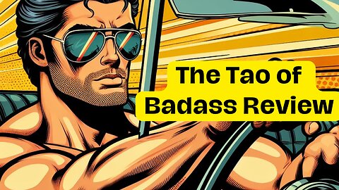 The Tao of Badass Review