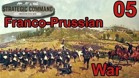 Franco-Prussian War DLC for Strategic Command: American Civil War 05
