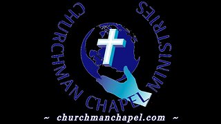 Churchman Chapel Ministries
