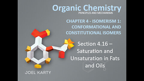 OChem - Section 4.16 - Saturation and Unsaturation in Fats and Oils