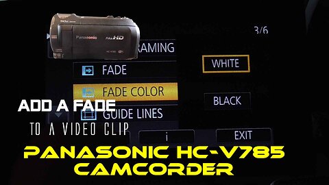 Add A Fade To A Video Clip-Panasonic HC-V785 Camcorder