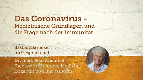 Corona und Immunität - Ein Gespräch mit Fachärztin für innere Medizin Dr. Elke Austenat