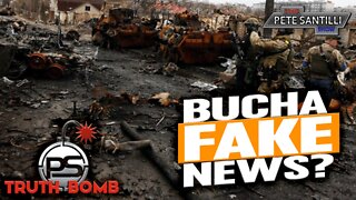 Top Army Colonel: Hard To Believe Bucha Massacre Was Deliberate [TRUTH BOMB #027]