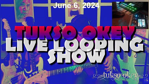 Tukso Okey Live Looping Show - Thursday, June 6, 2024