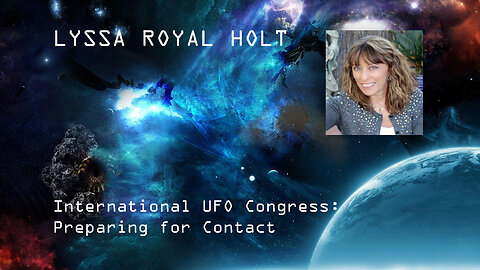 Lyssa Royal Holt - International UFO Congress: Preparing for Contact 1995