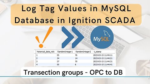 How to log Tag Values in MySQL Database from Ignition SCADA using Transection group | OPC to DB |