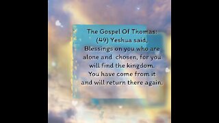 The Gospel of Thomas: (49)