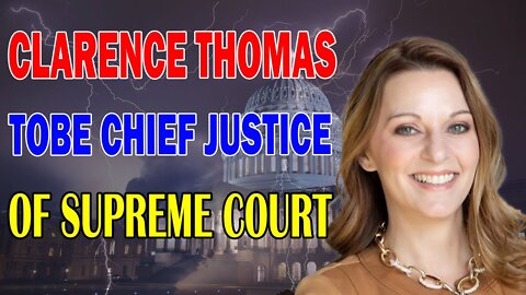 JULIE GREEN PROPHETIC WORD 🔥 CLARENCE THOMAS WILL BE CHIEF JUSTICE OF SUPREME COURT SOON