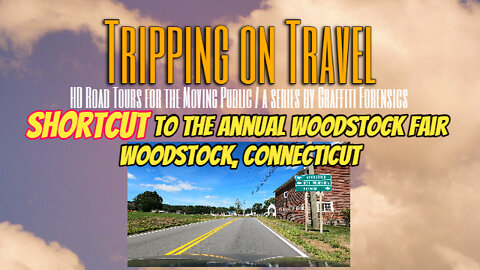 Tripping on Travel: Shortcut! To the Woodstock Fair, Woodstock, CT