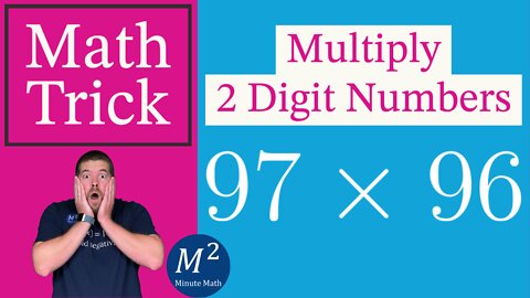 Multiplying 2 Digit Numbers Math Trick (97X96) - Minute Math Tricks - Part 51 #shorts