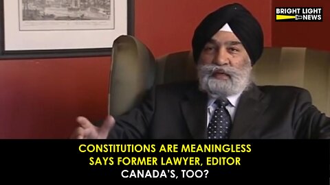 Constitutions Are Meaningless Says Former Lawyer, Editor...Canada's, Too?