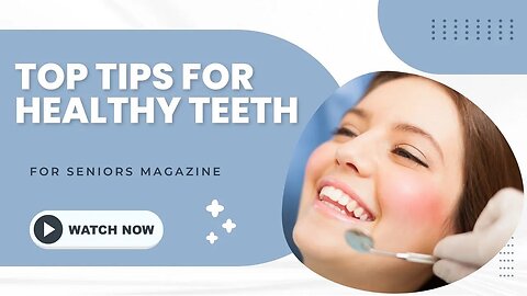 Top Tips For Healthy Teeth