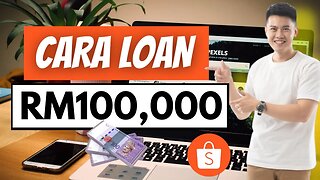 Cara Dapat Loan Sehingga RM100,000 Senang LULUS Bagi Orang Berniaga Kecil Kecilan SLoan Shopee